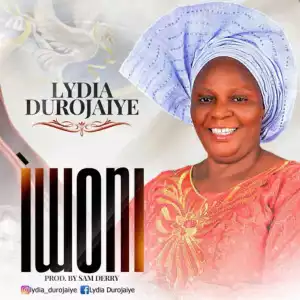 Lydia Durojaiye - Iwo Ni